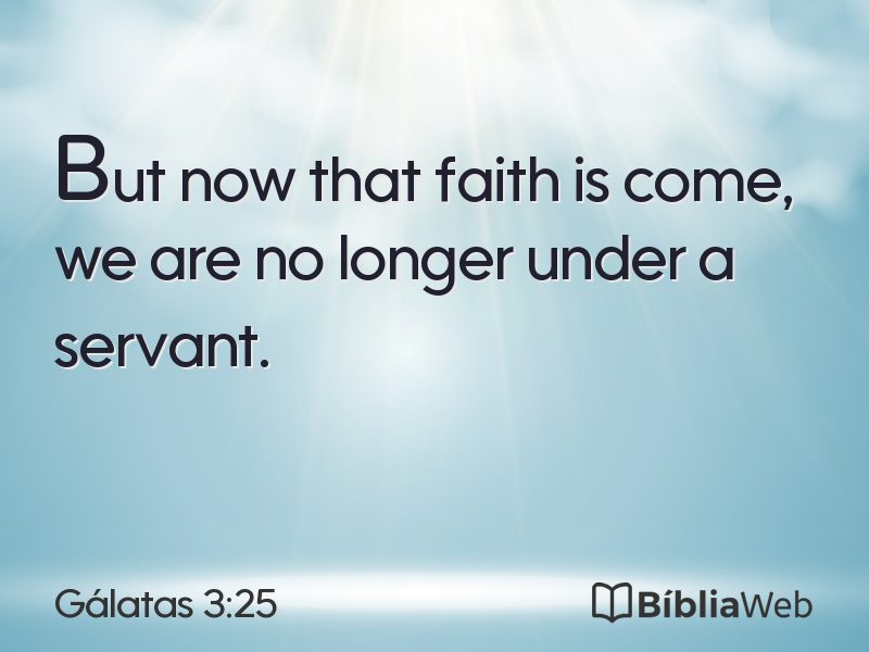 Gálatas 3:25 em imagem para compartilhar