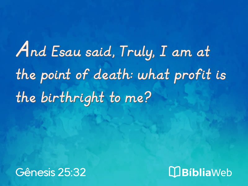Gênesis 25:32 em imagem para compartilhar