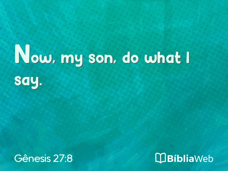Gênesis 27:8 em imagem para compartilhar
