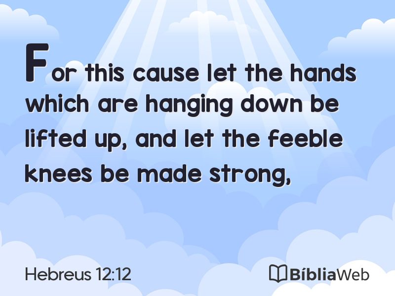 Hebreus 12:12 em imagem para compartilhar
