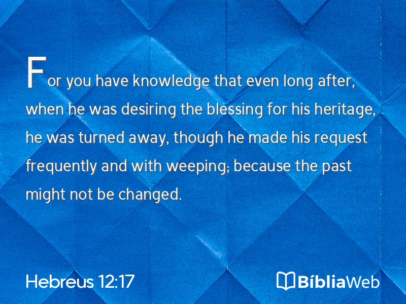 Hebreus 12:17 em imagem para compartilhar