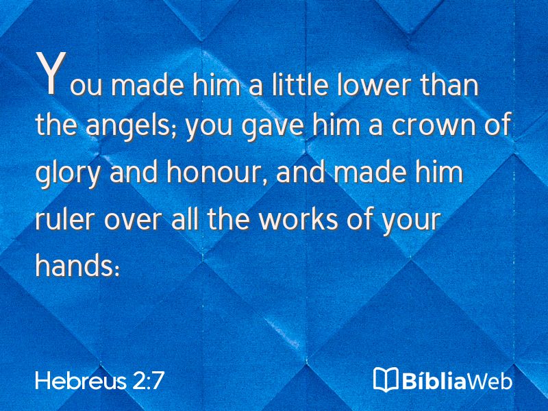 Hebreus 2:7 em imagem para compartilhar