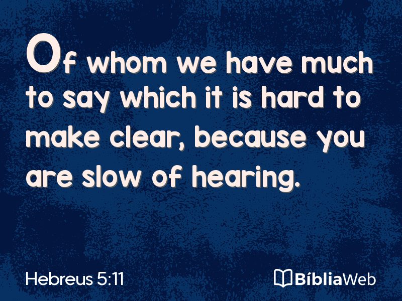 Hebreus 5:11 em imagem para compartilhar