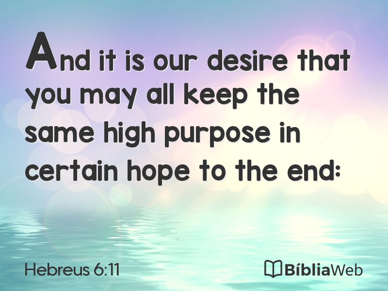 Hebreus 6:11 em imagem para compartilhar