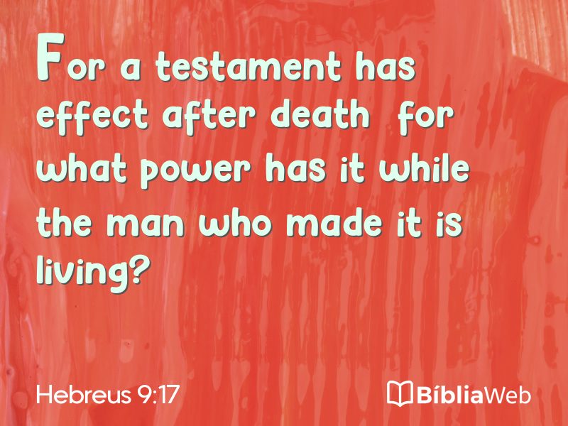 Hebreus 9:17 em imagem para compartilhar