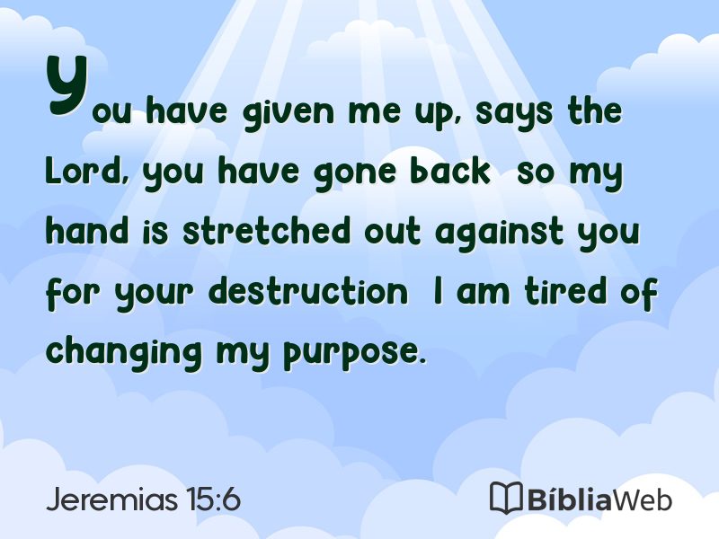 Jeremias 15:6 em imagem para compartilhar