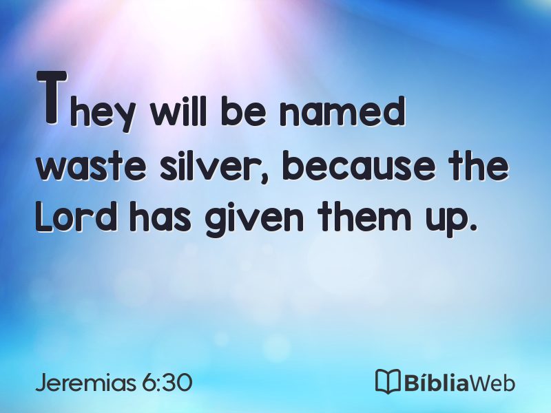 Jeremias 6:30 em imagem para compartilhar