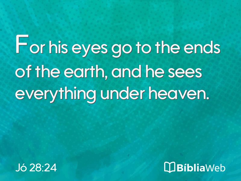 Jó 28:24 em imagem para compartilhar
