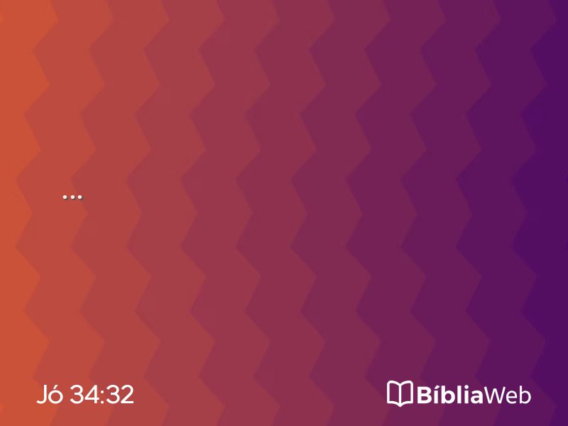 Jó 34:32 em imagem para compartilhar