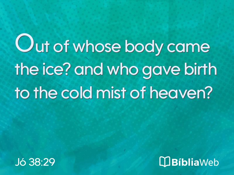 Jó 38:29 em imagem para compartilhar