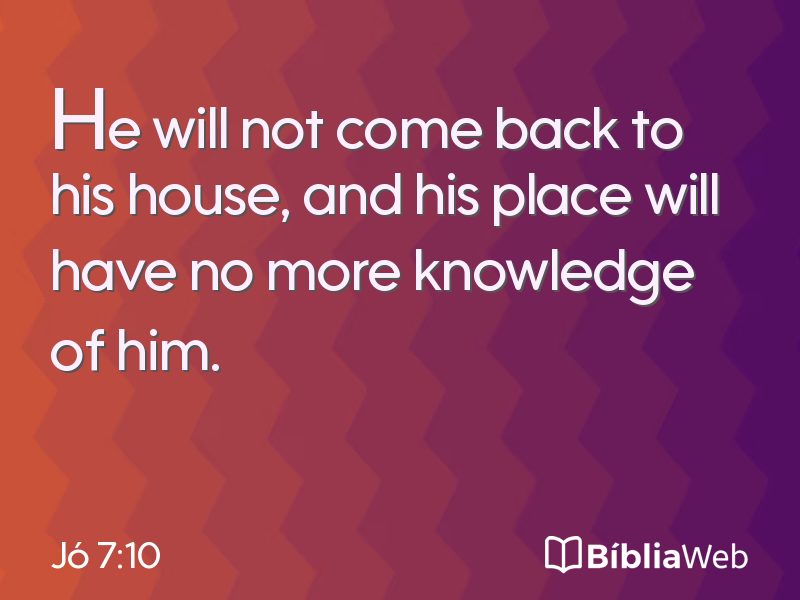 Jó 7:10 em imagem para compartilhar