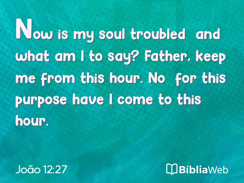 João 12:27 em imagem para compartilhar