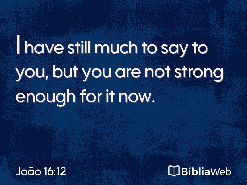 João 16:12 em imagem para compartilhar