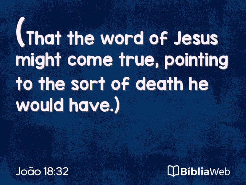 João 18:32 em imagem para compartilhar