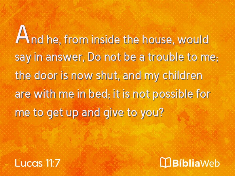 Lucas 11:7 em imagem para compartilhar