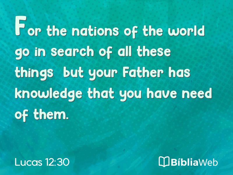 Lucas 12:30 em imagem para compartilhar