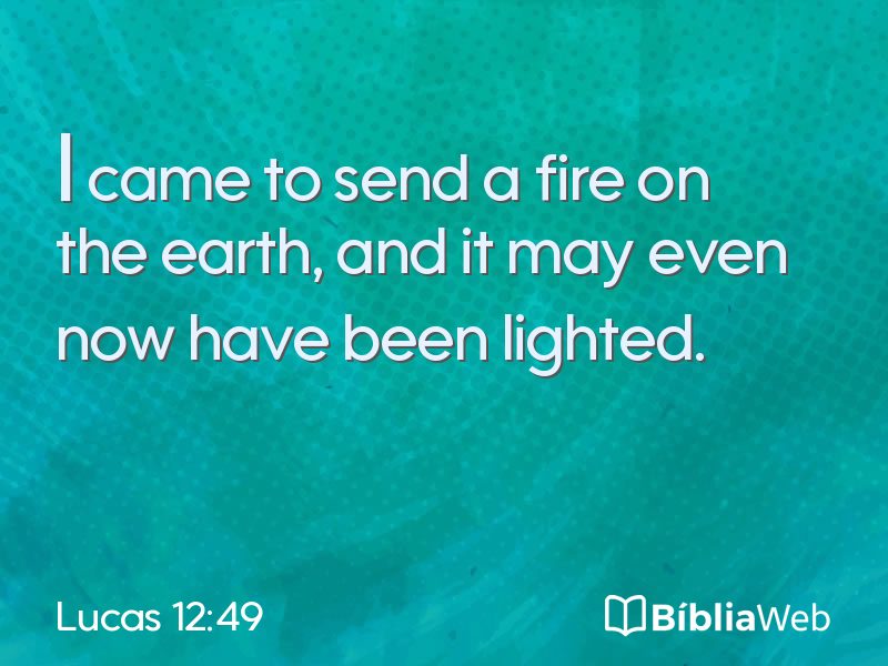 Lucas 12:49 em imagem para compartilhar