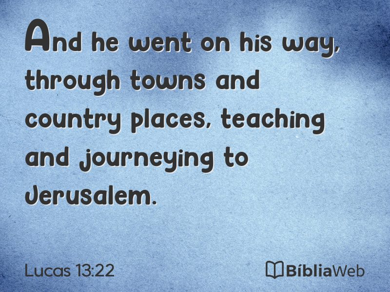 Lucas 13:22 em imagem para compartilhar