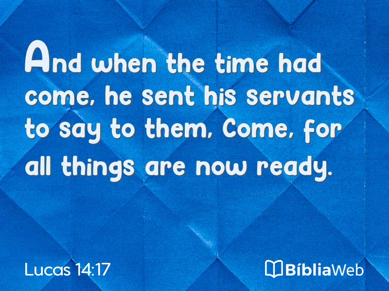Lucas 14:17 em imagem para compartilhar