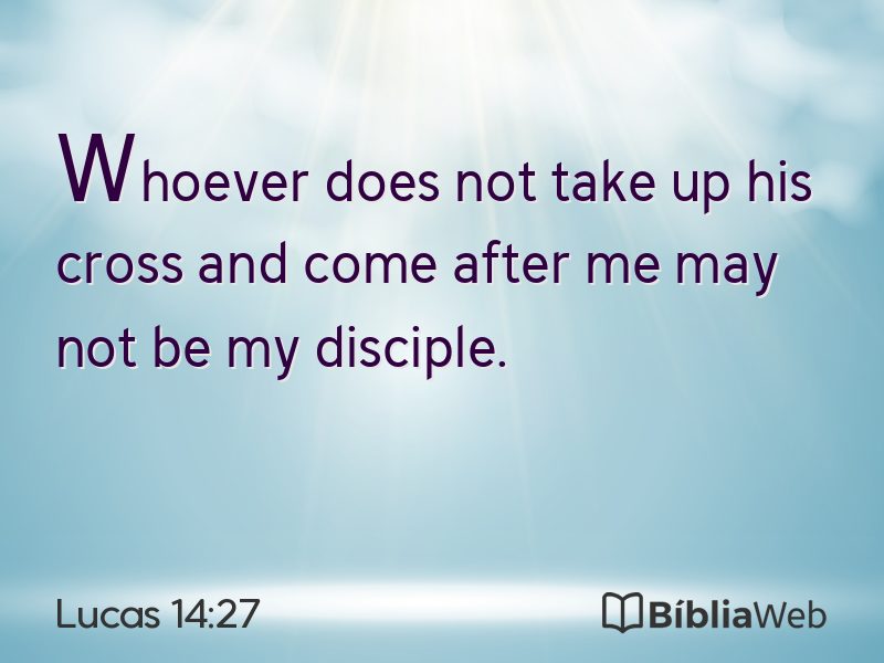 Lucas 14:27 em imagem para compartilhar