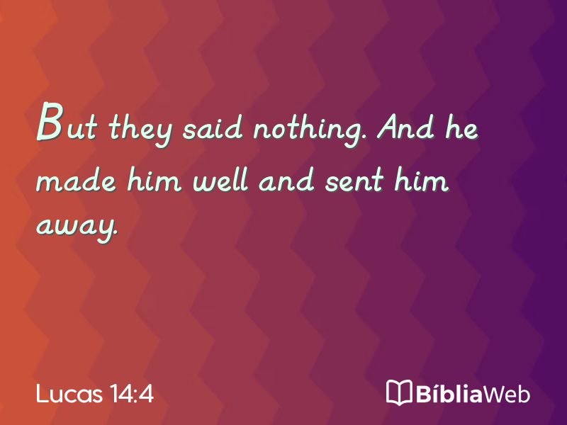 Lucas 14:4 em imagem para compartilhar