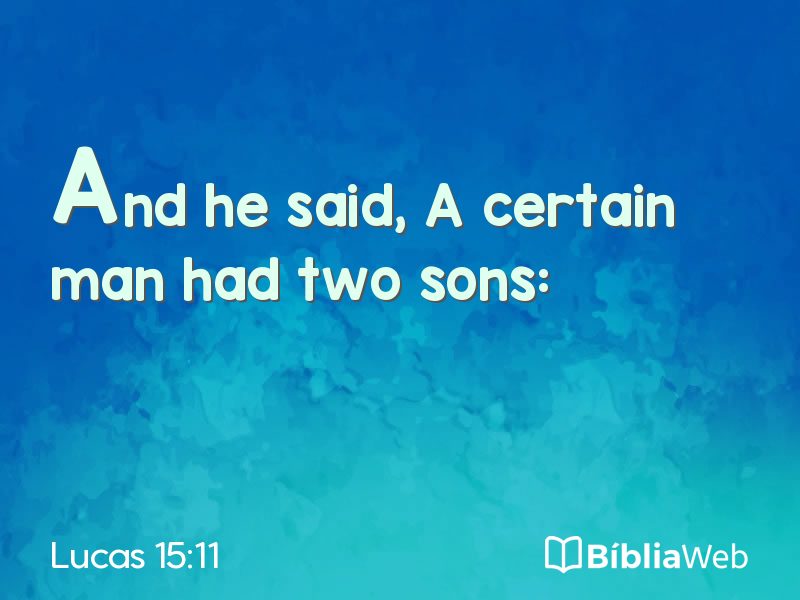 Lucas 15:11 em imagem para compartilhar