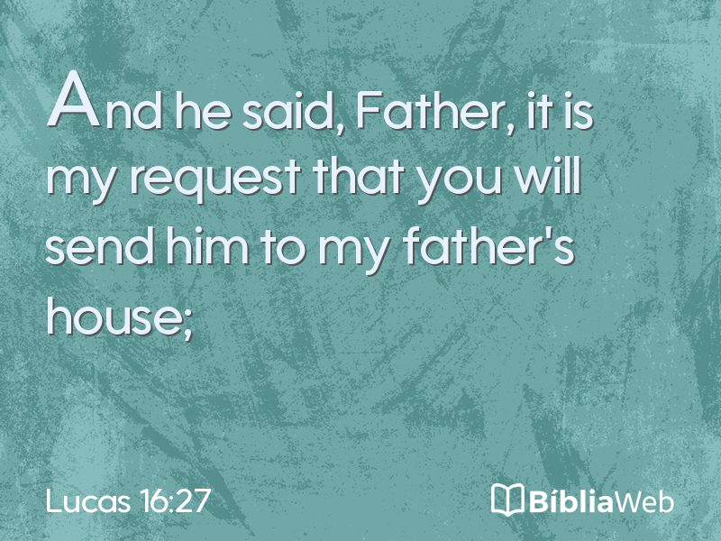 Lucas 16:27 em imagem para compartilhar