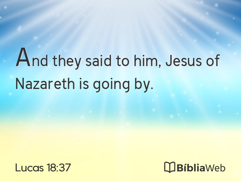 Lucas 18:37 em imagem para compartilhar