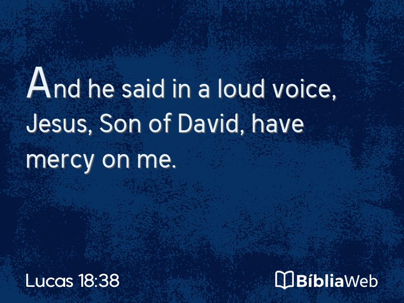 Lucas 18:38 em imagem para compartilhar
