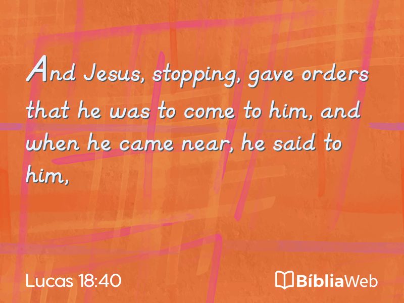 Lucas 18:40 em imagem para compartilhar
