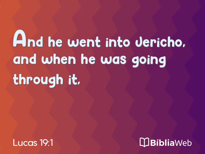 Lucas 19:1 em imagem para compartilhar