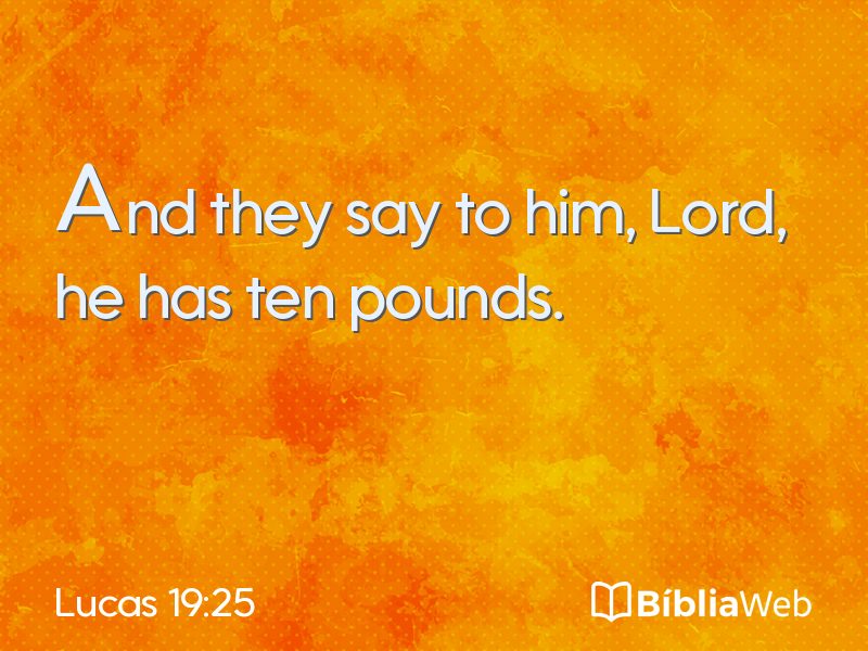 Lucas 19:25 em imagem para compartilhar