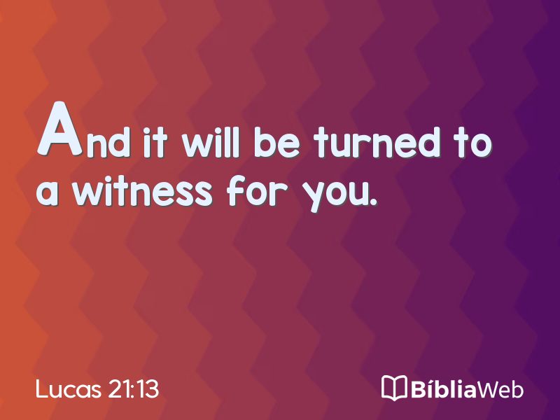 Lucas 21:13 em imagem para compartilhar