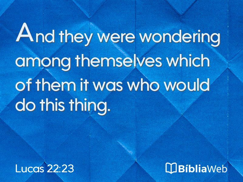 Lucas 22:23 em imagem para compartilhar