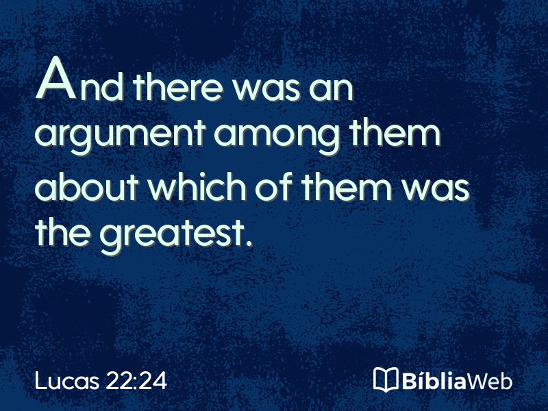 Lucas 22:24 em imagem para compartilhar