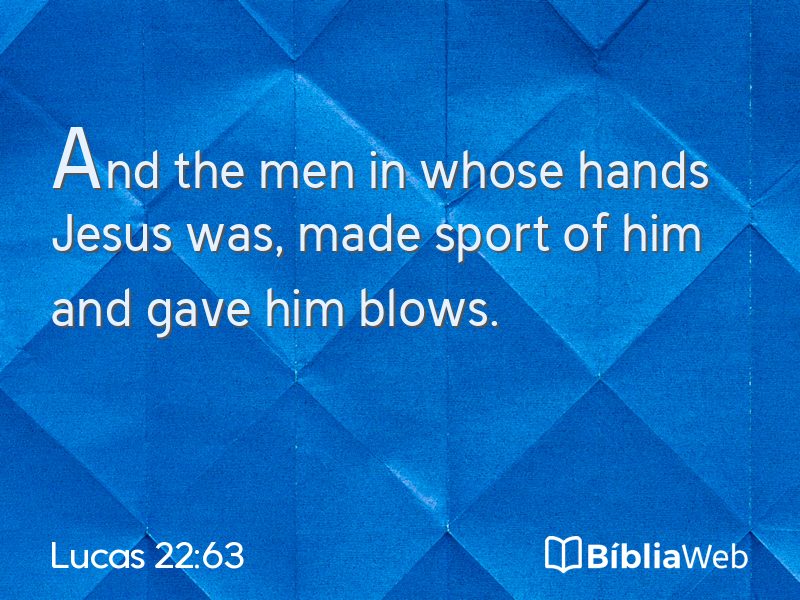 Lucas 22:63 em imagem para compartilhar