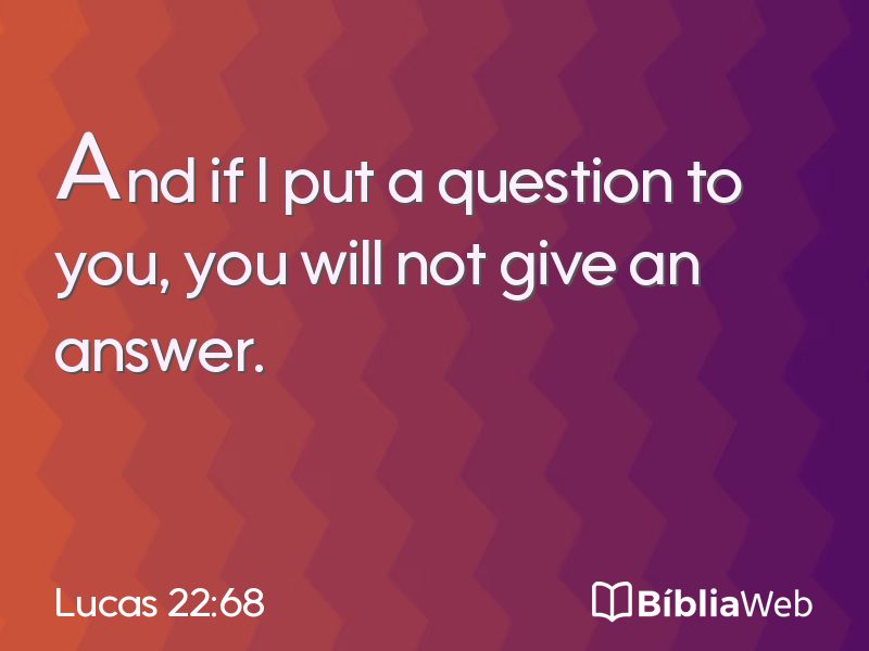 Lucas 22:68 em imagem para compartilhar