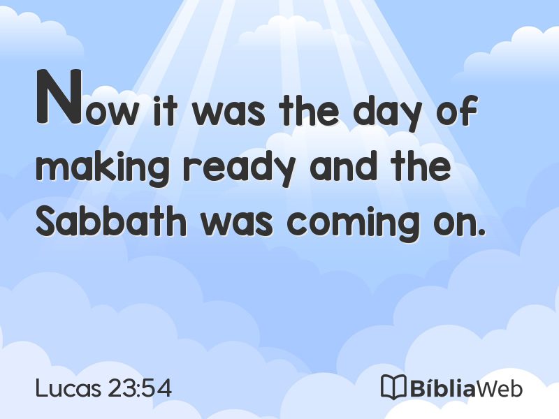 Lucas 23:54 em imagem para compartilhar