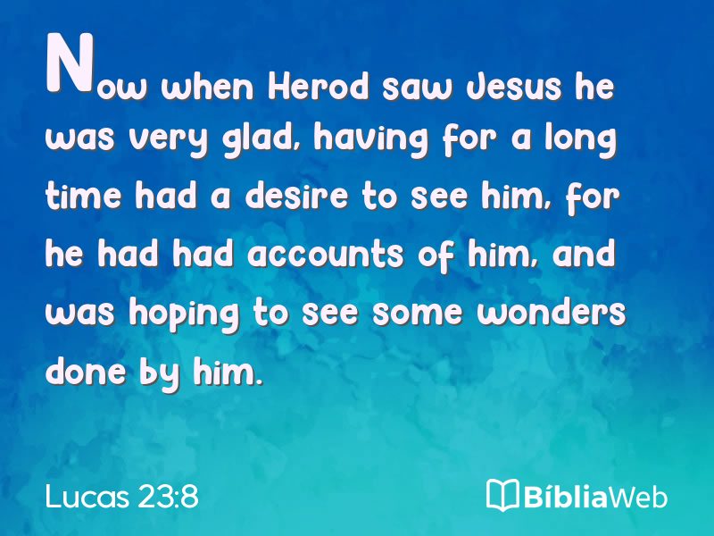 Lucas 23:8 em imagem para compartilhar