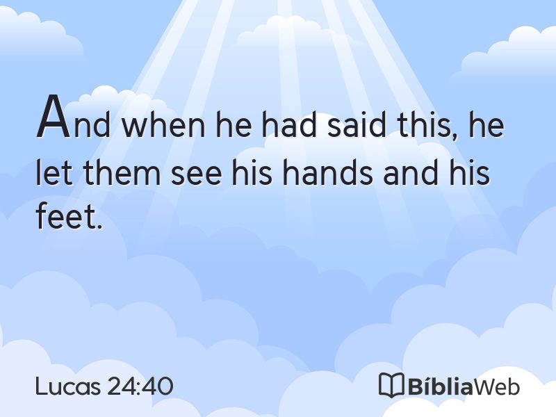 Lucas 24:40 em imagem para compartilhar