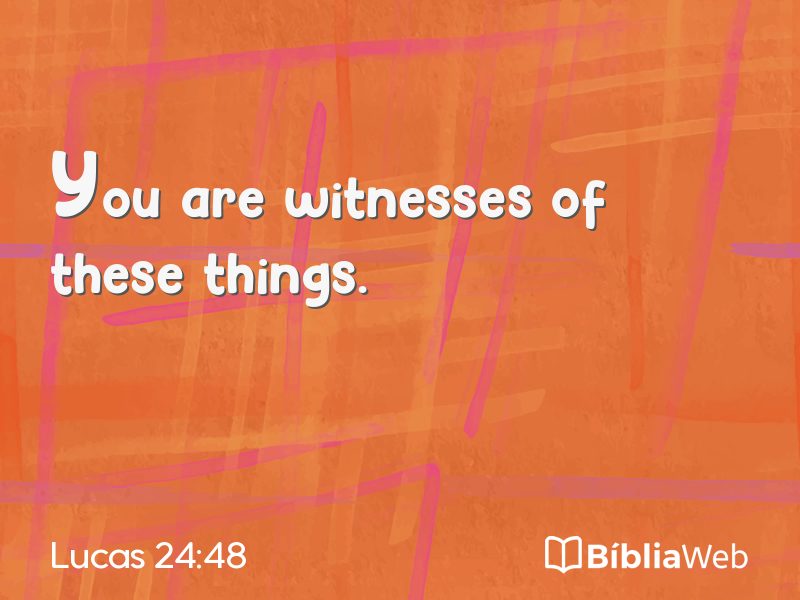 Lucas 24:48 em imagem para compartilhar