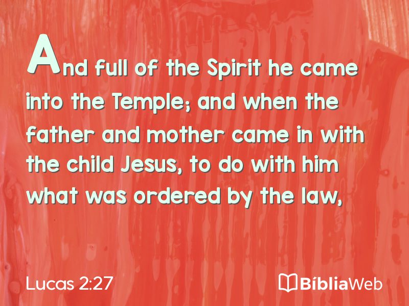 Lucas 2:27 em imagem para compartilhar