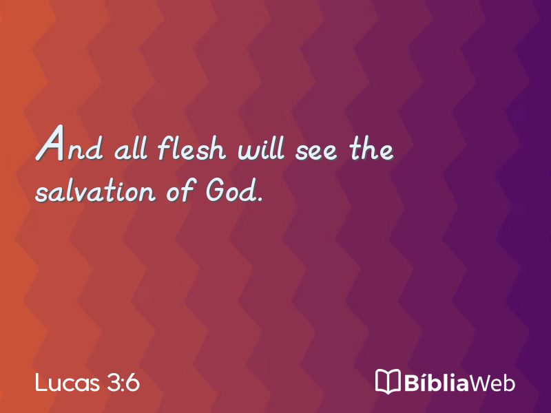 Lucas 3:6 em imagem para compartilhar