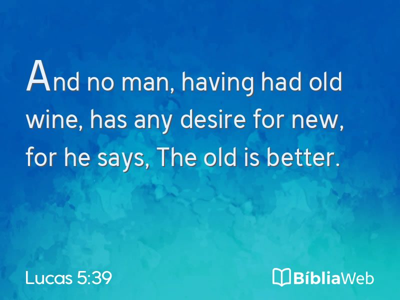Lucas 5:39 em imagem para compartilhar