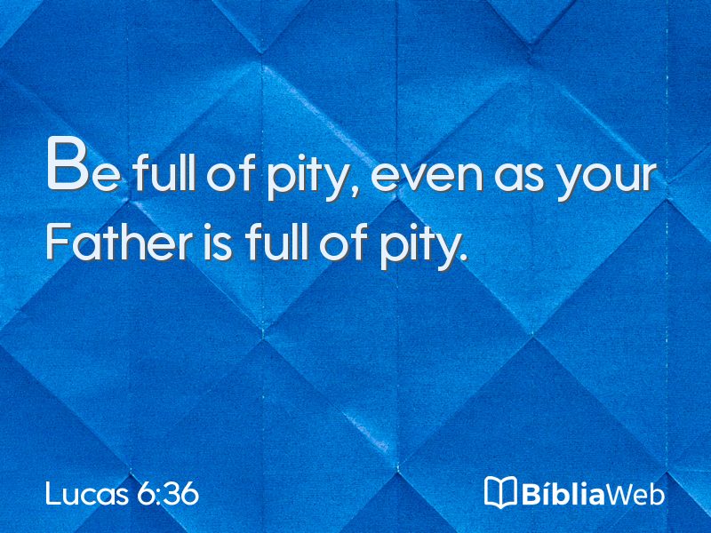 Lucas 6:36 em imagem para compartilhar