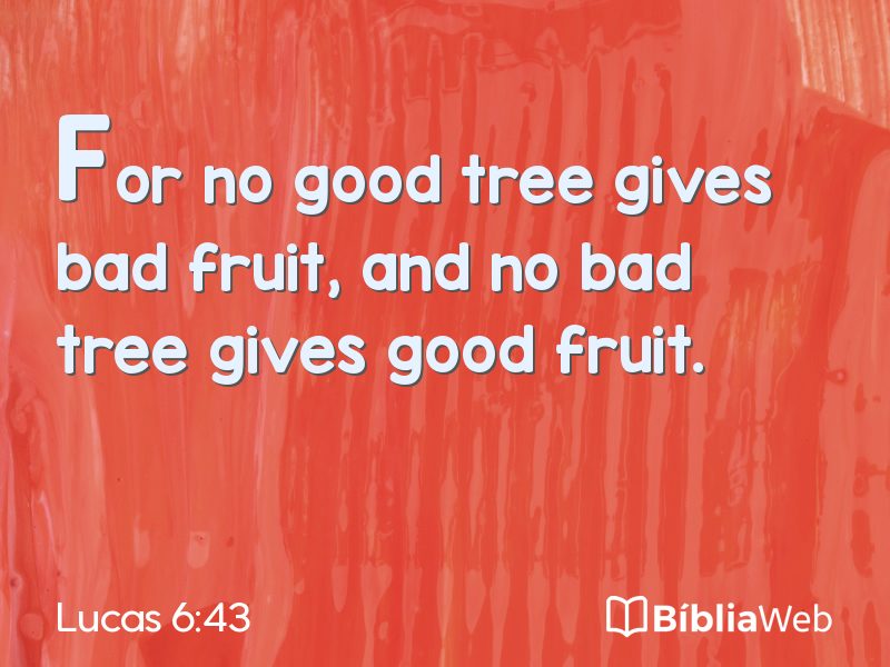 Lucas 6:43 em imagem para compartilhar