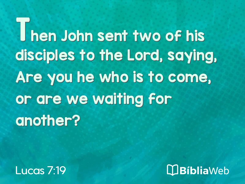 Lucas 7:19 em imagem para compartilhar