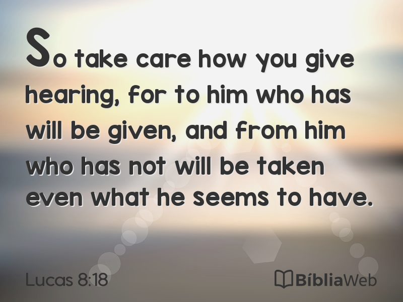 Lucas 8:18 em imagem para compartilhar