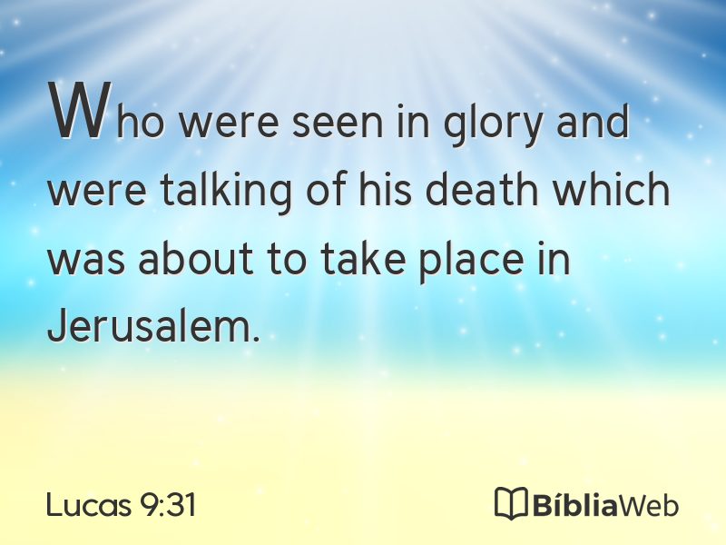 Lucas 9:31 em imagem para compartilhar