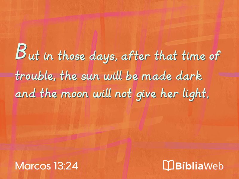 Marcos 13:24 em imagem para compartilhar